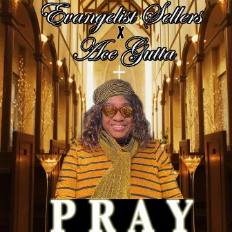 Pray by Ace Gutta