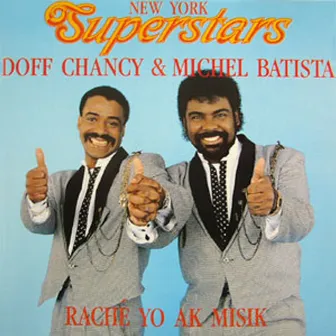 Rache yo ak misik (New york superstars) by Michel Batista