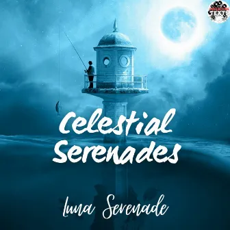 Celestial Serenades by Luna Serenade