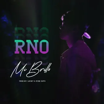 Mi Brillo by RNO