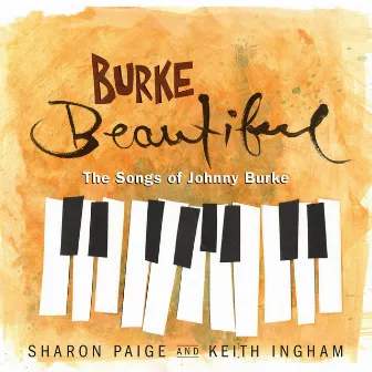 Burke Beautiful: The Songs of Johnny Burke by Keith Ingham