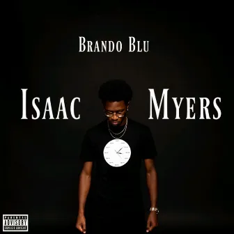 Isaac Myers by Brando Blu