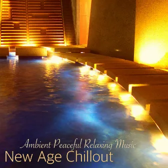 New Age Chillout – Ambient Peaceful Relaxing Music by John Silverman