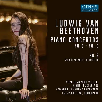 Beethoven: Piano Concertos Nos. 0, 2 & 6 by Sophie-Mayuko Vetter