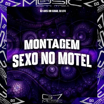 Montagem Sexo no Motel by DJ LF4