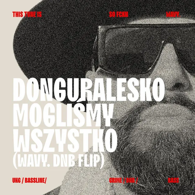 Mogliśmy Wszystko - WAVY. DNB FLIP