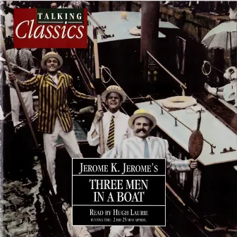 Jerome: Three Men In A Boat by Hugh Laurie