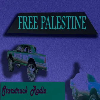 Free Palestine by StarStruck Radio