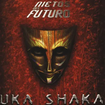 Uka Shaka by Nietos del Futuro