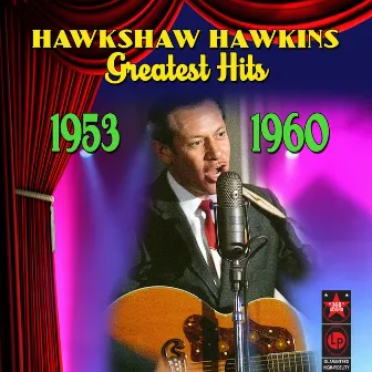 Greatest Hits (1953-1960) by Hawkshaw Hawkins