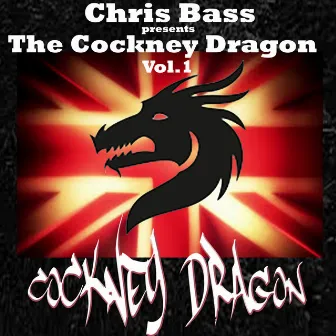 The Cockney Dragon, Vol. 1 by Chris Bass