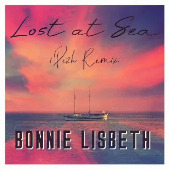 Lost At Sea (Pezh Remix) by Bonnie Lisbeth