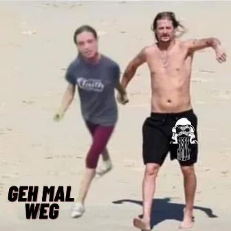 Geh mal weg by Unknown Artist