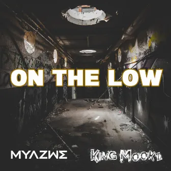 On The Low by King Mookz