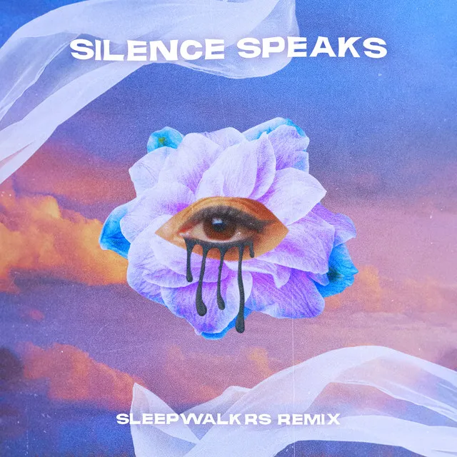 Silence Speaks - Sleepwalkrs Remix