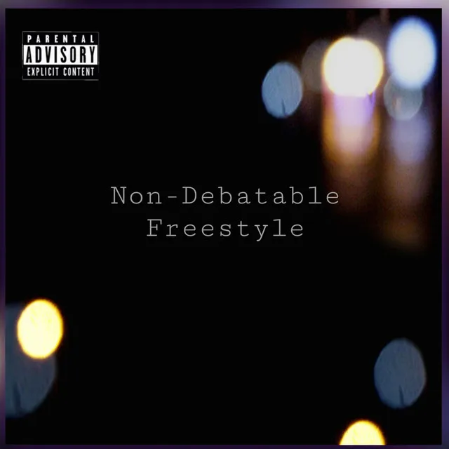 Non-Debatable (Freestyle)