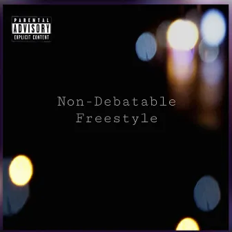 Non-Debatable (Freestyle) by Laal