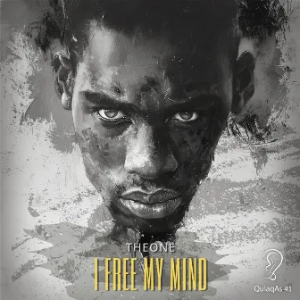 I Free My Mind by THEONE