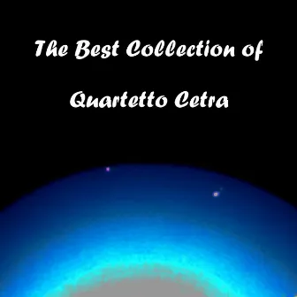 The Best Collection of Quartetto Cetra by Quartetto Cetra