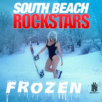 Frozen by South Beach Rockstars