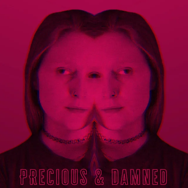 Precious & Damned