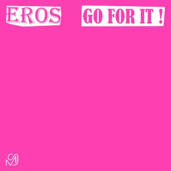 Go for It by Eros