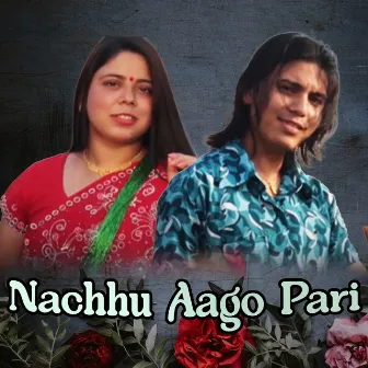 Nachhu Aago Pari by Mini Tunes