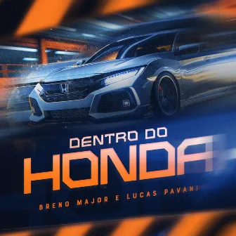 Dentro Do Honda by Breno Major