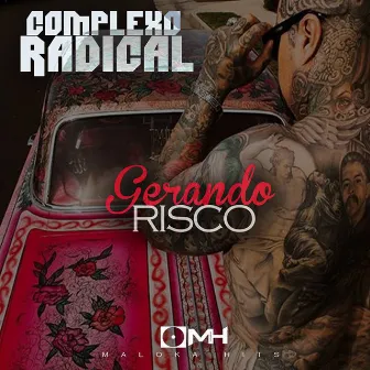 Gerando Risco by Complexo Radical