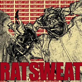 RATSWEAT by Ratsweat