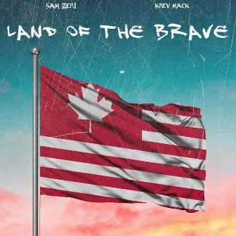 Land of the Brave, Home of the Free by Krev Mack