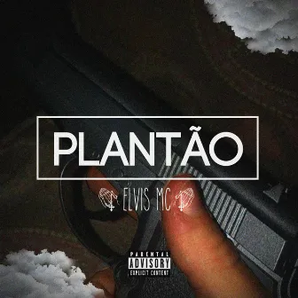 Plantão by Elvis MC