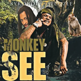 Monkey See (feat. Flizzle) by Syko Bob