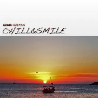 Chill & Smile by Denis Rusnak