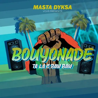 Bouyonade by Masta Dyksa