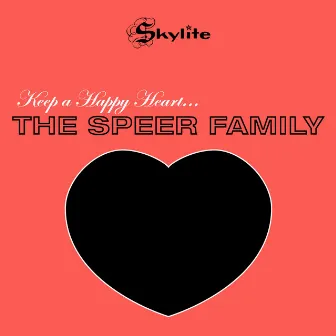 Keep A Happy Heart (Remastered) by The Speer Family