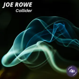 Collider by Joe Rowe