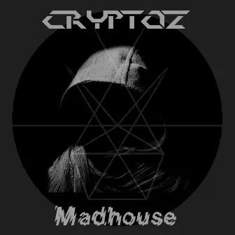 Madhouse by CryptoZ