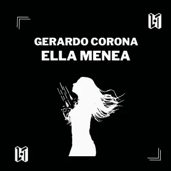 Ella Menea by Gerardo Corona