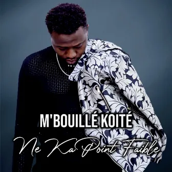 Ne ka point faible by M'Bouillé Koité