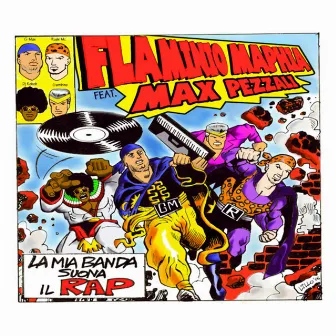 La Mia Banda Suona Il Rap / My Lady by Flaminio Maphia