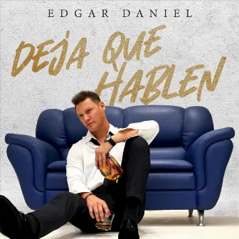 Deja Que Hablen by Edgar Daniel