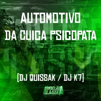 Automotivo da Cuica Psicopata by DJ QUISSAK