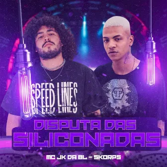 Disputa das Siliconadas by MC JK Da BL