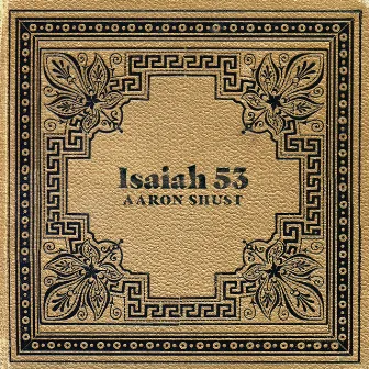 Isaiah 53 by Aaron Shust