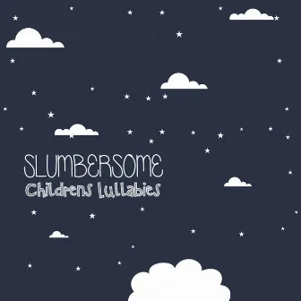 Slumbersome Childrens Lullabies by kinderliedjes