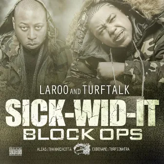 Sick-Wid-It : Bloc Ops by Turf Talk