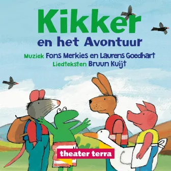 Kikker en Het Avontuur (De Liedjes Uit de Voorstelling) by Theater Terra