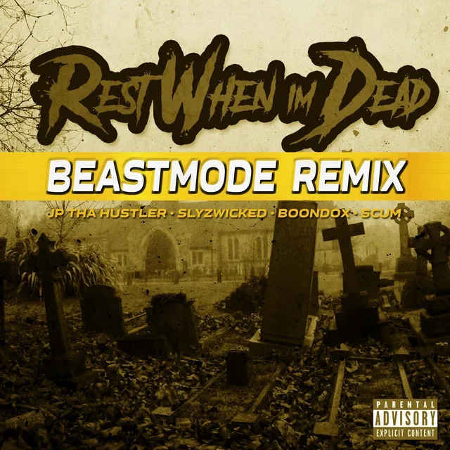 Rest When I'm Dead (Beastmode Remix)