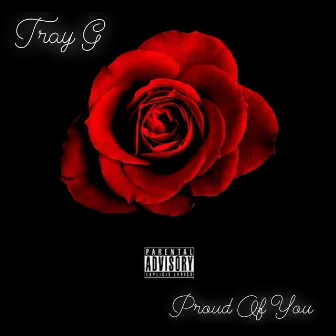 Proud of You by Tray G